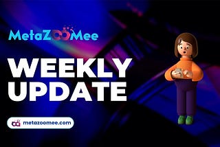 MetaZooMee Weekly Happenings