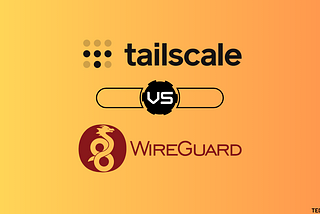 Supercharge Your Home Network: Unleash the Power of WireGuard and Tailscale VPNs