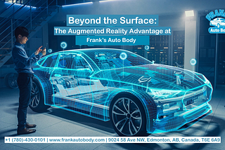 Beyond the Surface: The Augmented Reality Advantage at Frank’s Auto Body