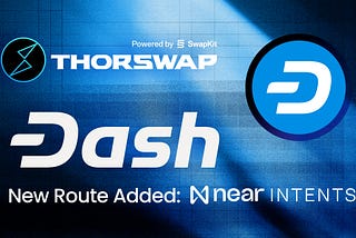 Dash on THORSwap: Double the Routes, Double the Reach