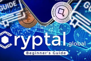 Cryptal.global Beginner’s Guide