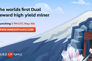 Introducing the Mines of Haku: A high yield low risk daily 2% income miner with dual rewards paid…