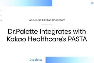 Dr.Palette Integrates with Kakao Healthcare’s PASTA