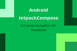 Compose Navigation with ViewModel