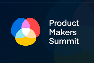 Product Makers Summit 2023