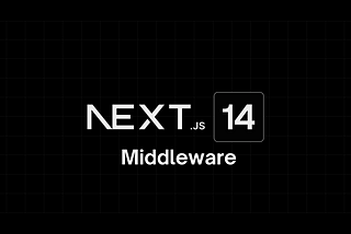 Next.js Middleware Decoded: From Zero to Hero