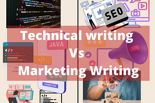 Marketing Writing Vs Technical writing: Understanding the Difference
