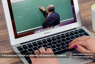 A Revolutionary Change In Education, All Because Of A Pandemic