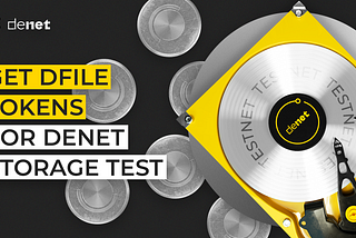 The last step before MAINNET!
Get DFILE for DeNet Storage test!