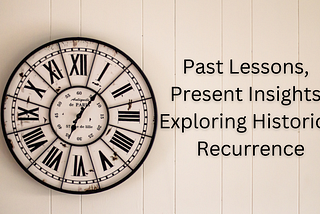 Echoes of Time: Understanding Historical Repetition