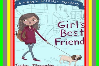 [Read] EBOOK ✏️ PDFREAD Girl’s Best Friend (A Maggie Brooklyn Mystery) By Leslie Margolis