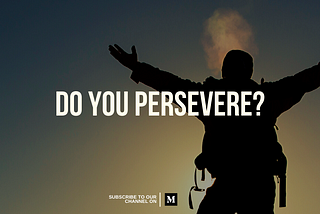 Do you persevere?