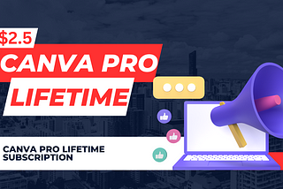 Unlock Your Design Potential with Canva Pro Lifetime Subscription: Just Rs 199 ($2.5)