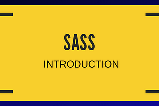 SASS( Systematically Awesome Style Sheets)😎