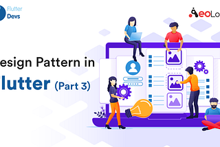Design Patterns in Flutter -Part 3 (MVVM)