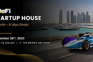 TDeFi Startup House @ Yacht — F1 Abu Dhabi