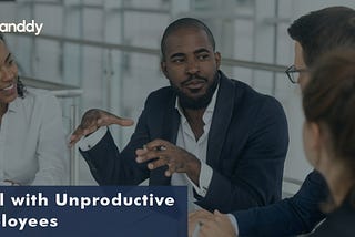 5 Great Ways to Deal with Unproductive Employees | Handdy