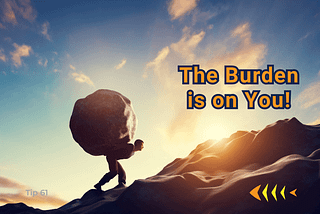 The burden of effective communication is on you!