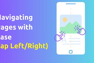 Navigating Pages with Ease (Tap Left/Right) : A Custom ViewPager in Android
