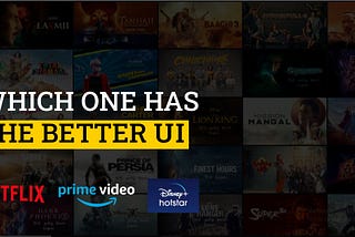 Amazon_-Netflix_-Hotstar-which-one-has-the better-UI