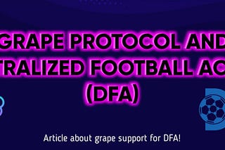 Grape Community Initiative With Decentralized Football Academy (DFA)