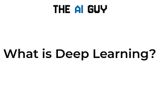 Understanding Deep Learning: A Beginner’s Guide