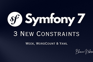 New Constraints in Symfony 7