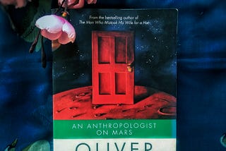 An Anthropologist on Mars by Oliver Sacks