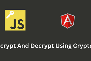 Encrypt And Decrypt Password in Angular Using CryptoJS