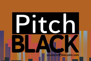 PitchBLACK To Announce Winners May 1, 2025 At The Iconic Apollo Theatre