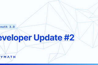 Polymath 3.0 Developer Update #2
