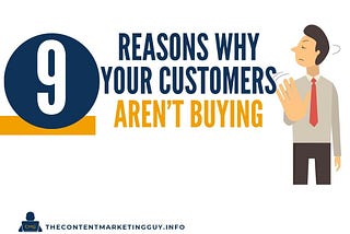 9 Reasons Why Your Customers Aren’t Buying