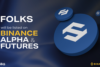 Binance Announces FOLKS Token Listing on Alpha and Futures Markets