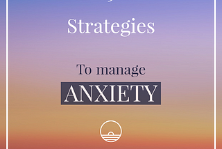 5 strategies to manage your anxiety effectively