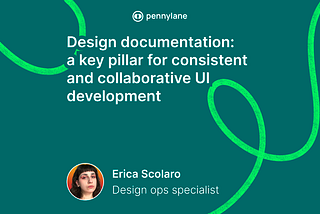 Design Documentation: A Key Pillar for Consistent and Collaborative UI Development
