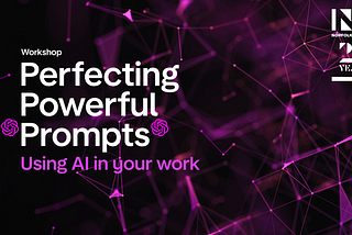 Perfecting powerful prompts: what we learned from our interactive workshop on generative AI