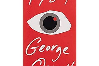 “Hyperreality and Power: How the Party Safeguards their Hegemony in Orwell’s 1984”