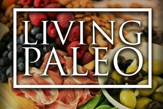 Living Paleo