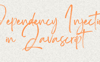 DEPENDENCY INJECTION in JAVASCRIPT