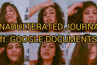 Unadulterated Journal ft. Google Documents
