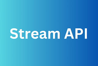 Stream API in Java explained