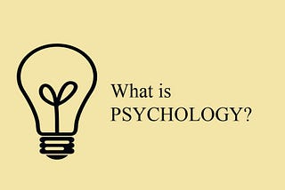 The immense role of psychology in our lives.