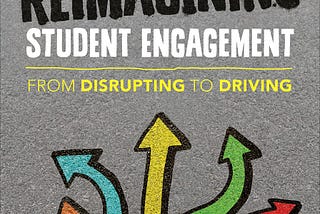 [READ][BEST]} Reimagining Student Engagement: From Disrupting to Driving