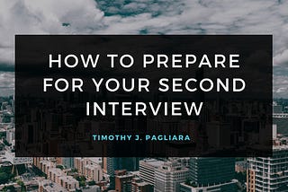 How to Prepare for Your Second Interview