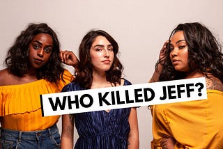 Murder Mystery Riddle — Who killed Jeff?