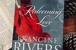 Book Summary: Redeeming Love by Francine Rivers