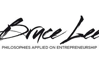 5 Inspiring Bruce Lee Philosophies Applied on Entrepreneurship