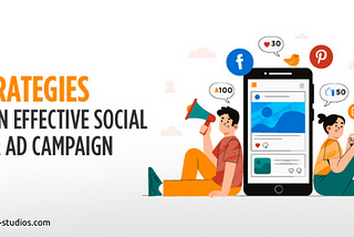 5 Strategies for an Effective Social Media Ad Campaign