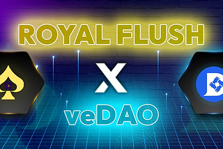 Introducing Royal Flush Partner: veDAO