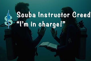 Divemaster & Scuba Instructor Creed